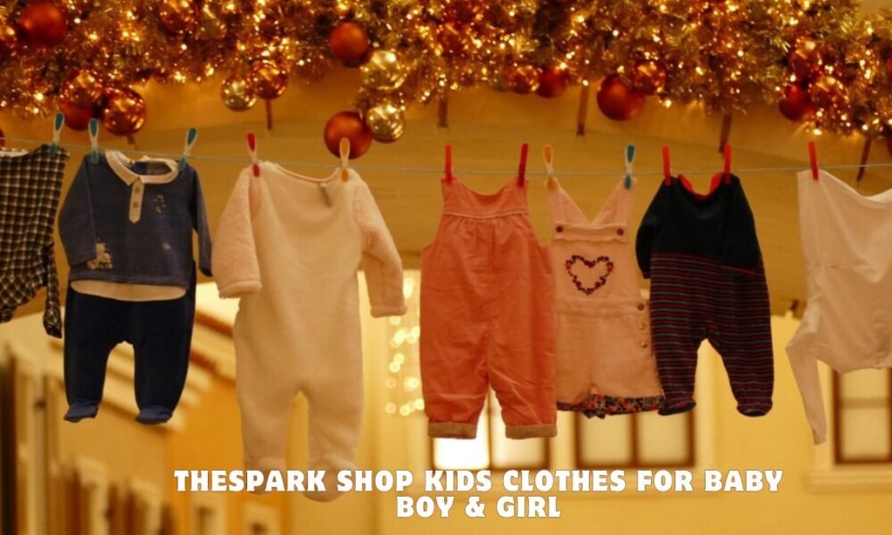 thespark shop kids clothes for baby boy & girl