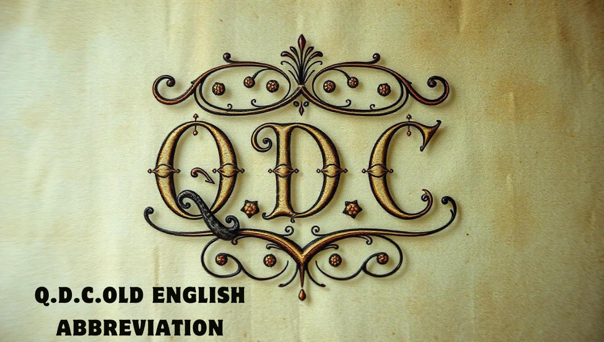 q.d.c.old english abbreviation